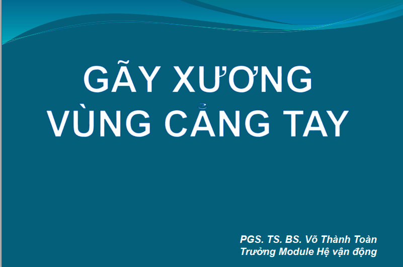 Slide Bài Giảng Gãy Hai Xương Cẳng Tay