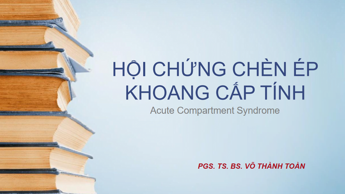 Slide Bài Giảng Hội Chứng Chèn ép Khoan