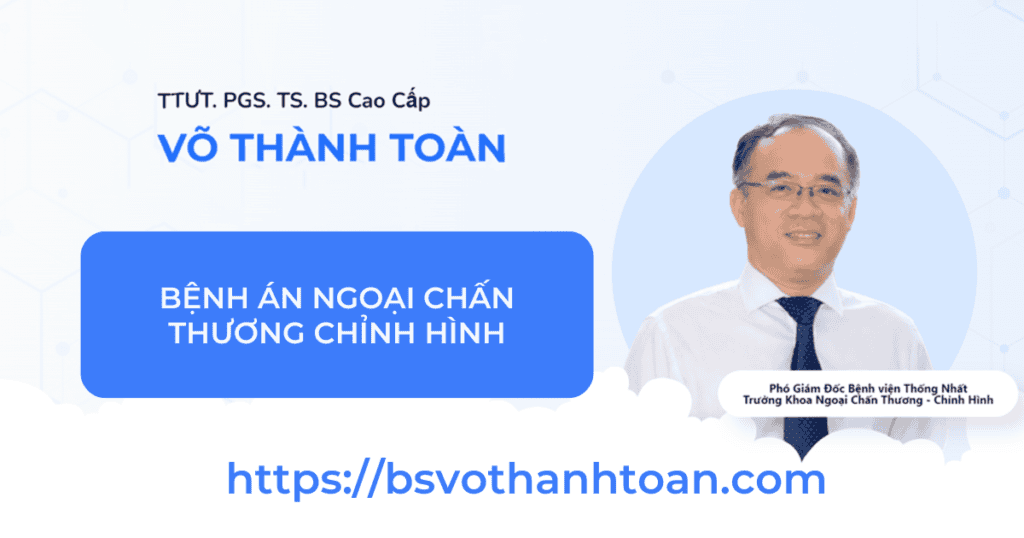 Hình ảnh GS. Võ Thành Toàn, chuyên gia ngoại chấn thương chỉnh hình, góp phần chữa trị bệnh.